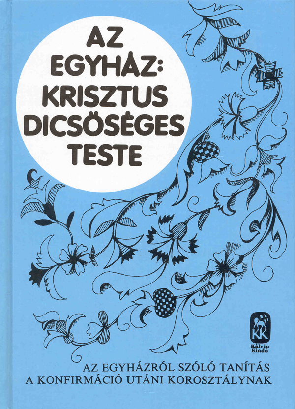 Az egyház: Krisztus dicsőséges teste